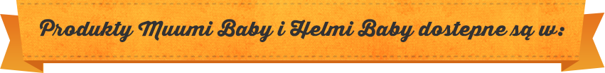 Produkty Muumi Baby i Helmi Baby dostepne są w: